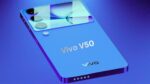 Vivo का धांसू 5G फोन, Vivo V50 में मिलेगा 12GB RAM, 90W फास्ट चार्जिंग और प्रीमियम परफॉर्मेंस