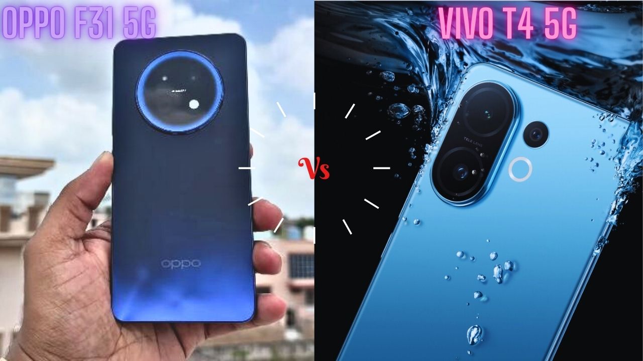 25 हज़ार के अंदर आने वाला लक्जरी Oppo F31 5G vs Vivo T4 5G: Long Battery + Smooth Gaming Experience किसका है Stronger?