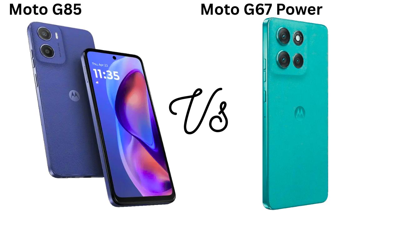 Motorola G67 Power vs Moto G85 Full Review खरीदने से पहले यह ज़रूर पढ़ें! कौन रहेगा आपके लिए बेस्ट